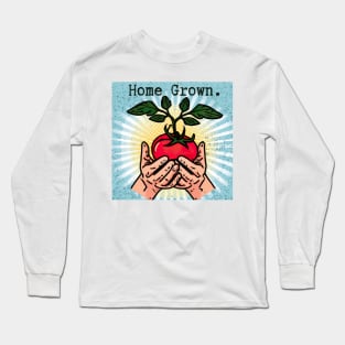 Homegrown Tomatoes Long Sleeve T-Shirt